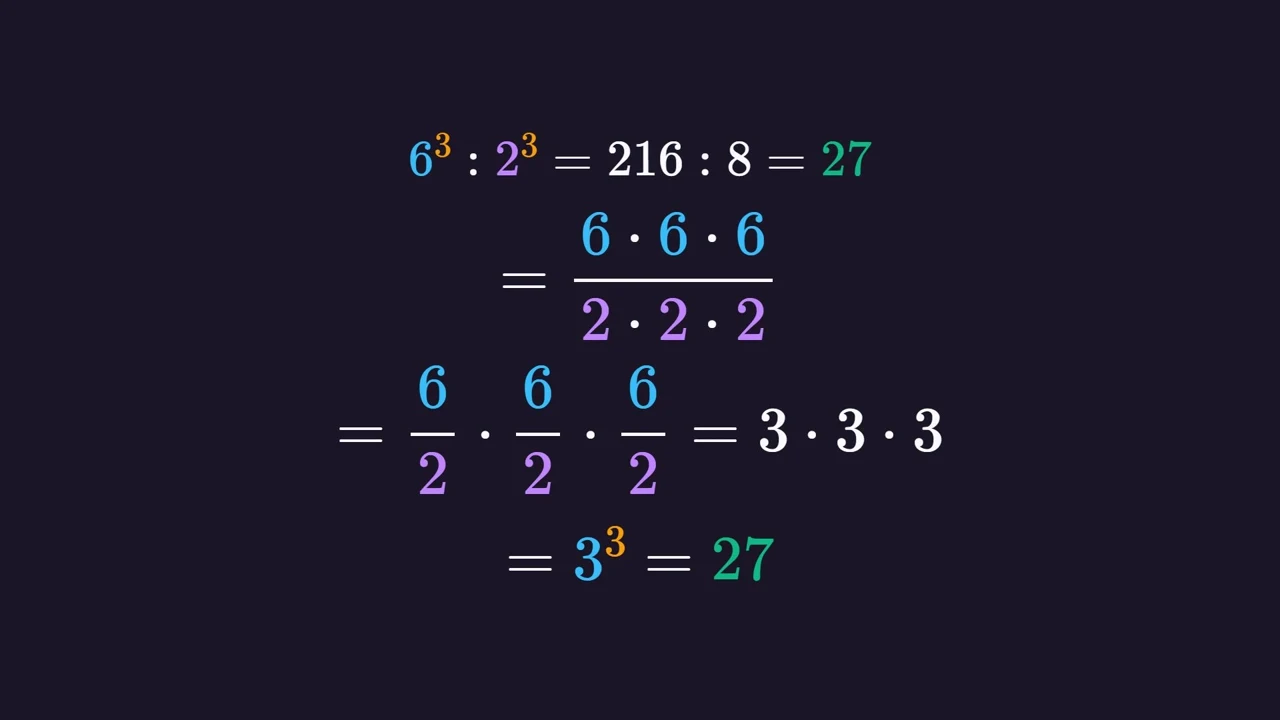 6^3 : 2^3 = 6/2 · 6/2 · 6/2 = 3^3 = 27